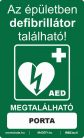 DEFIBRILLÁTOR AZ ÉPÜLETBEN MATRICA - egyedi szöveggel